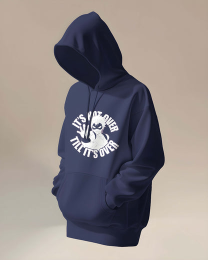 It’s Not Over Till It’s Over - Anime Hoodie
