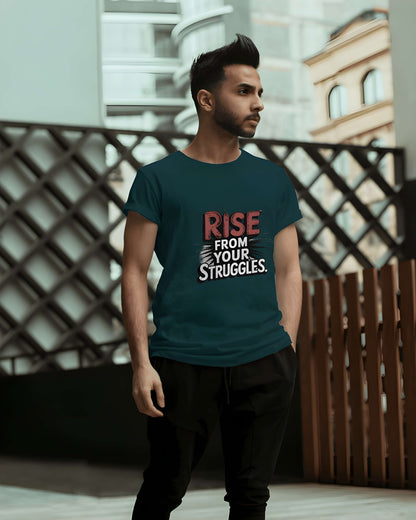 Rise From Your Struggles - Motivational T-Shirt